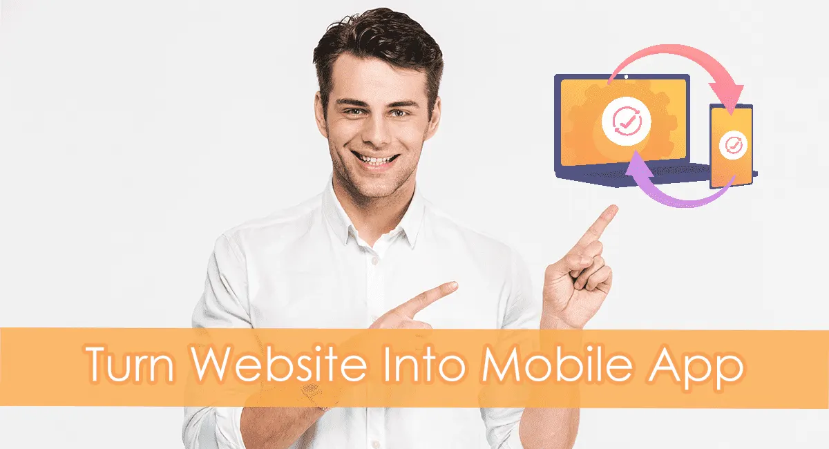 Turn Website Into Mobile App