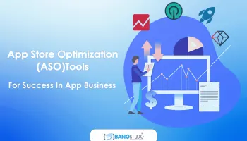 Best App Store Optimization Tools For Success In App Business